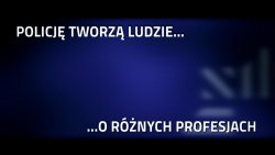 Policję tworzą ludzie... ludzie o różnych profesjach. Twórzmy ją razem plakat akcji