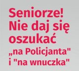 Seniorze nie daj się oszukać - napis