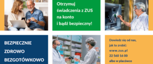 „Bezpiecznie, zdrowo, bezgotówkowo”, otrzymaj świadczenia z zus na konto i bądź bezpieczny, dowiedz się od nas jak to zrobić www.zus.pl